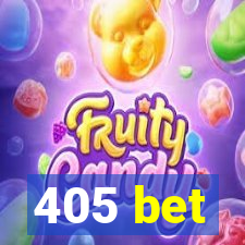 405 bet